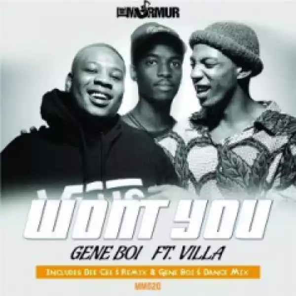 Gene Boi - Won’t You (dee Cee Remix) Ft. Villa